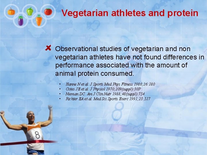 Vegetarian athletes and protein Observational studies of vegetarian and non vegetarian athletes have not