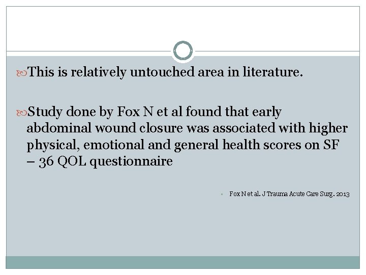 This is relatively untouched area in literature. Study done by Fox N et This is relatively untouched area in literature. Study done by Fox N et
