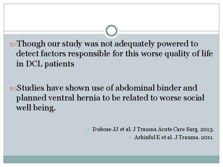 Though our study was not adequately powered to detect factors responsible for this Though our study was not adequately powered to detect factors responsible for this