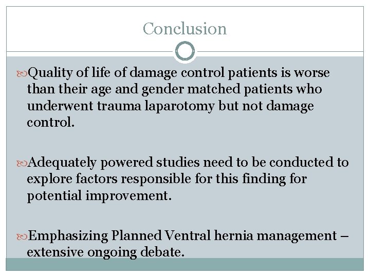 Conclusion Quality of life of damage control patients is worse than their age and Conclusion Quality of life of damage control patients is worse than their age and