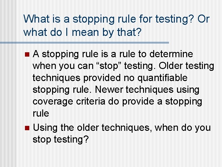 What is a stopping rule for testing? Or what do I mean by that?