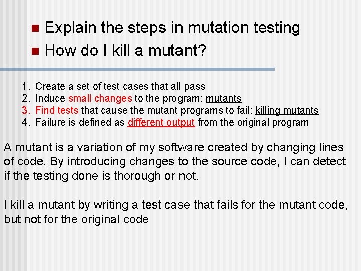 Explain the steps in mutation testing n How do I kill a mutant? n