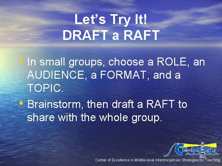 Let’s Try It! DRAFT a RAFT • In small groups, choose a ROLE, an Let’s Try It! DRAFT a RAFT • In small groups, choose a ROLE, an
