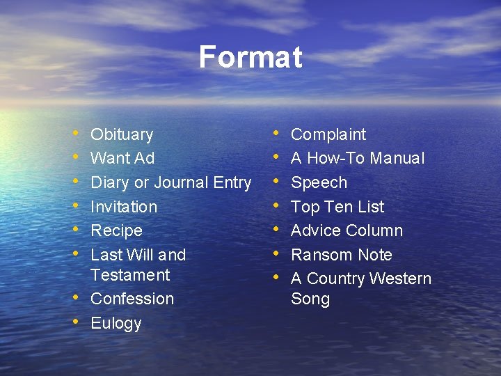 Format • • Obituary Want Ad Diary or Journal Entry Invitation Recipe Last Will Format • • Obituary Want Ad Diary or Journal Entry Invitation Recipe Last Will