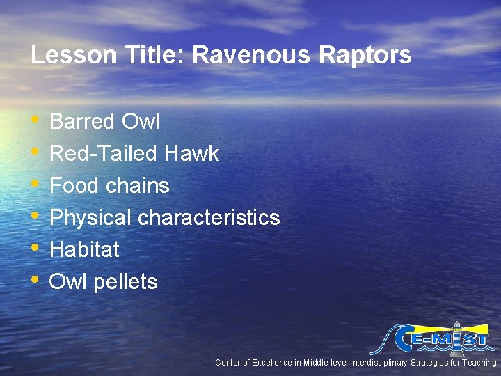 Lesson Title: Ravenous Raptors • • • Barred Owl Red-Tailed Hawk Food chains Physical Lesson Title: Ravenous Raptors • • • Barred Owl Red-Tailed Hawk Food chains Physical