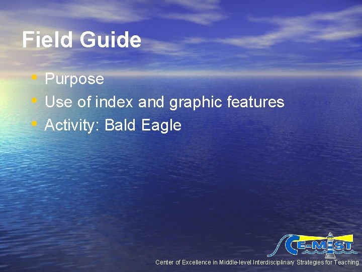 Field Guide • Purpose • Use of index and graphic features • Activity: Bald Field Guide • Purpose • Use of index and graphic features • Activity: Bald
