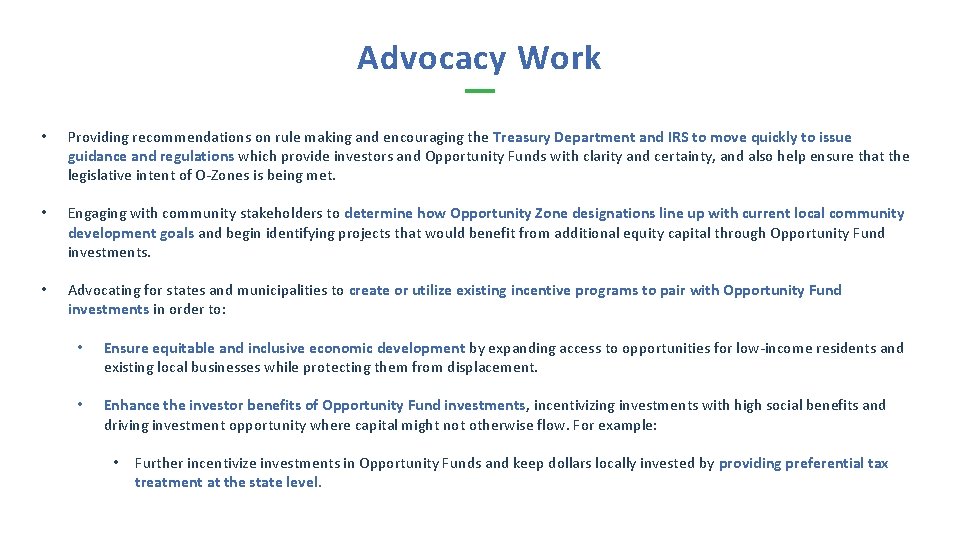 Advocacy Work • Providing recommendations on rule making and encouraging the Treasury Department and Advocacy Work • Providing recommendations on rule making and encouraging the Treasury Department and