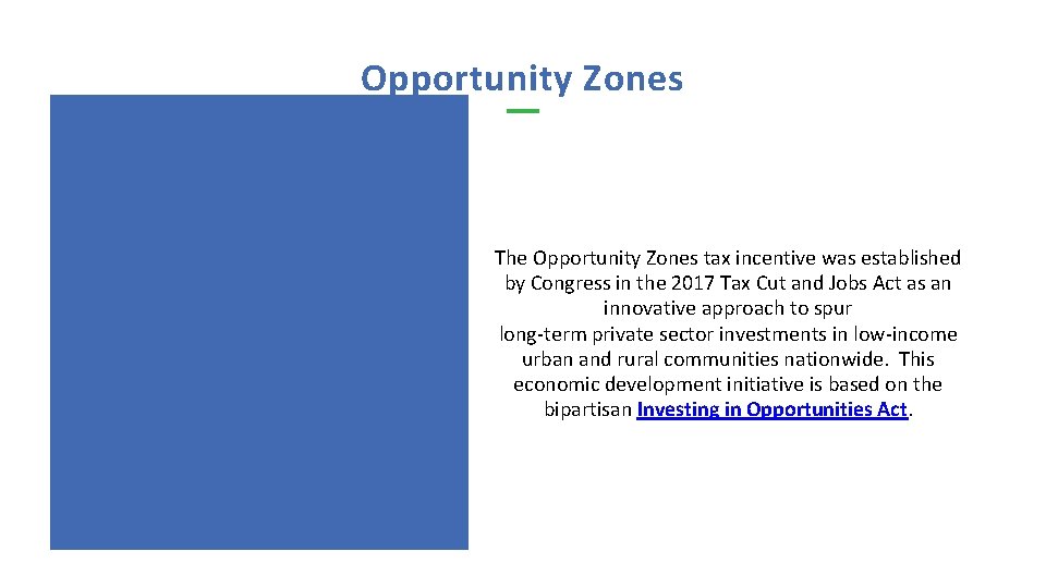 Opportunity Zones Washington Square Park Cincinnati, OH The Opportunity Zones tax incentive was established Opportunity Zones Washington Square Park Cincinnati, OH The Opportunity Zones tax incentive was established