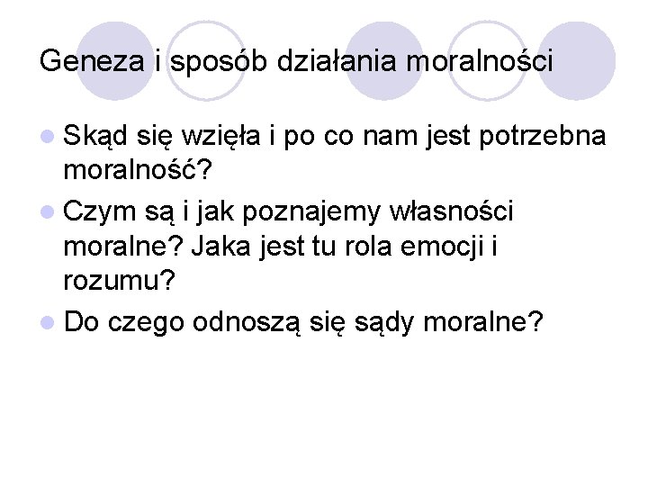 Geneza i sposób działania moralności l Skąd się wzięła i po co nam jest