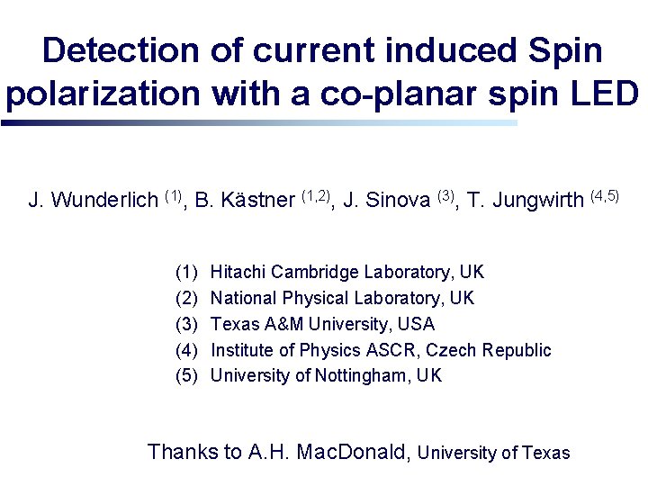 Detection of current induced Spin polarization with a