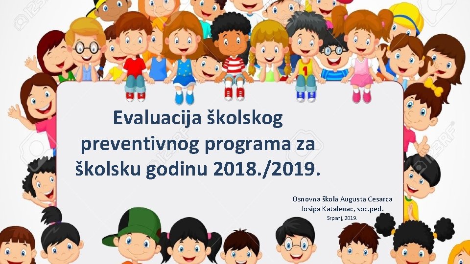 Evaluacija školskog preventivnog programa za školsku godinu 2018. /2019. Osnovna škola Augusta Cesarca Josipa