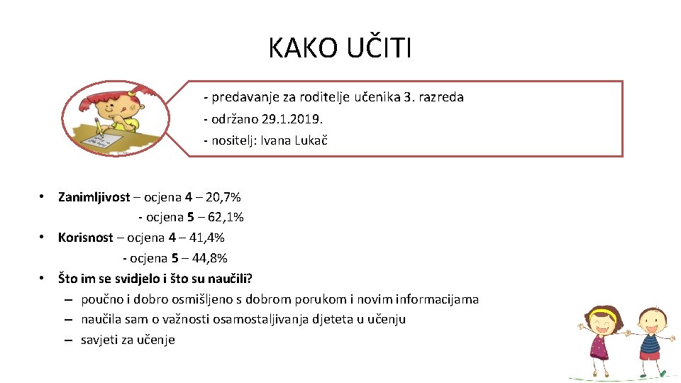 KAKO UČITI - predavanje za roditelje učenika 3. razreda - održano 29. 1. 2019.