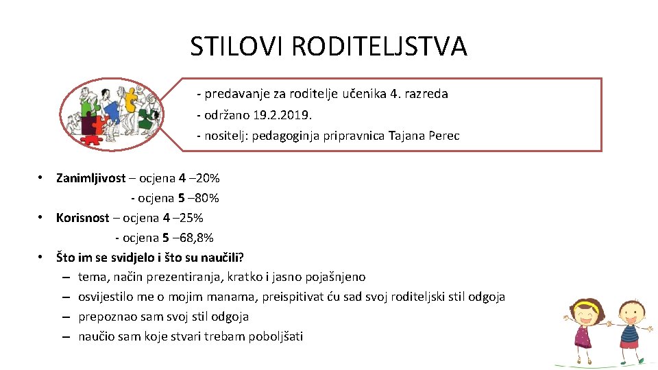 STILOVI RODITELJSTVA - predavanje za roditelje učenika 4. razreda - održano 19. 2. 2019.