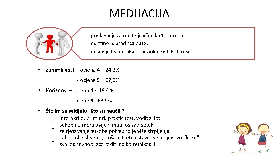 MEDIJACIJA - predavanje za roditelje učenika 1. razreda - održano 5. prosinca 2018. -