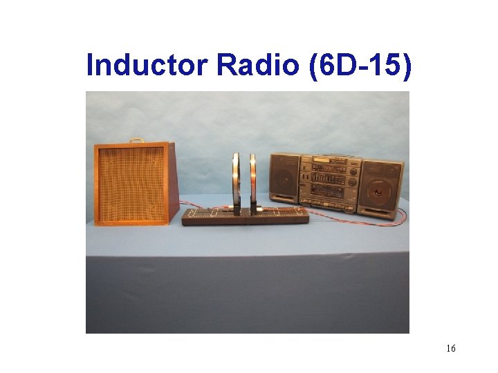 Inductor Radio (6 D-15) 16 