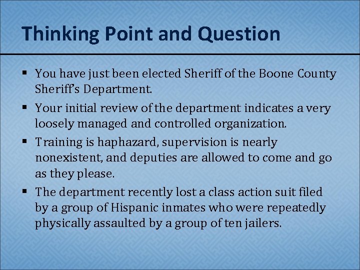 Thinking Point and Question § You have just been elected Sheriff of the Boone