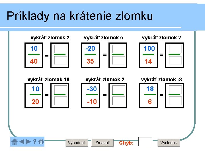 Príklady na krátenie zlomku vykráť zlomok 2 10 40 -20 = vykráť zlomok 10