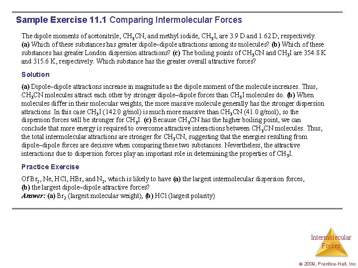 Sample Exercise 11. 1 Comparing Intermolecular Forces The dipole moments of acetonitrile, CH 3