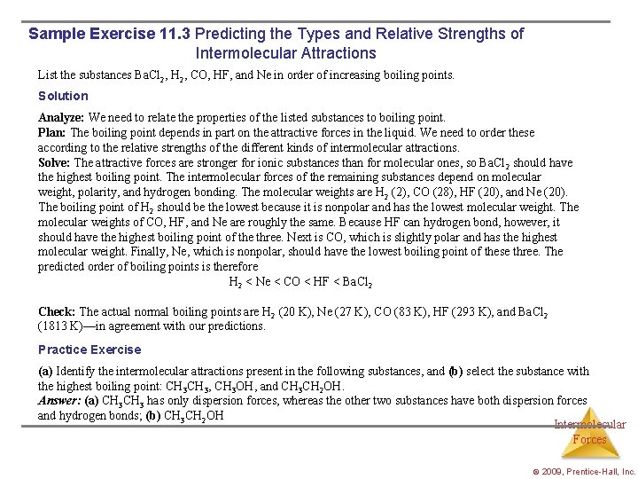 Sample Exercise 11. 3 Predicting the Types and Relative Strengths of Intermolecular Attractions List