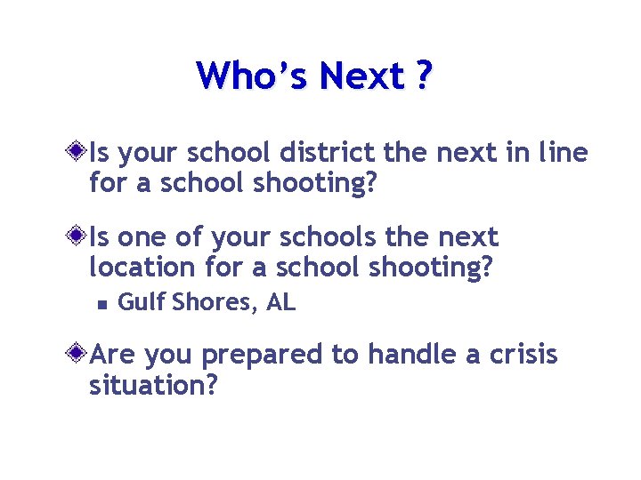 Who’s Next ? Is your school district the next in line for a school