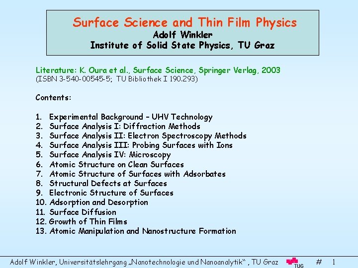 Surface Science and Thin Film Physics Adolf Winkler Institute of Solid State Physics, TU