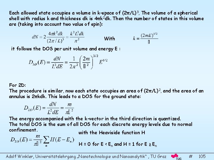 Each allowed state occupies a volume in k-space of (2π/L) 3, The volume of