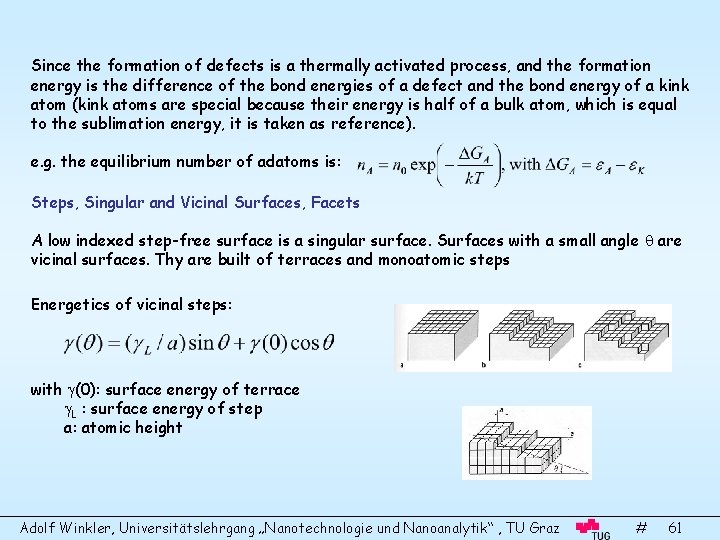 Since the formation of defects is a thermally activated process, and the formation energy