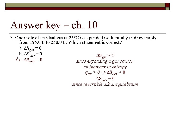 Answer key – ch. 10 3. One mole of an ideal gas at 25°C