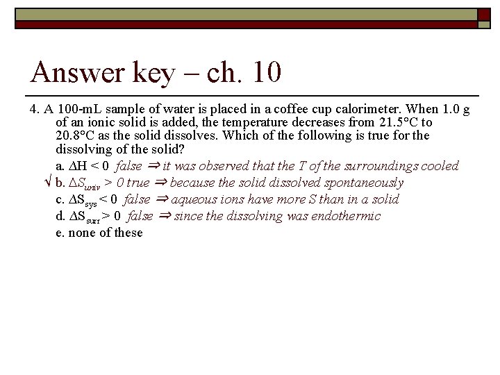 Answer key – ch. 10 4. A 100 -m. L sample of water is