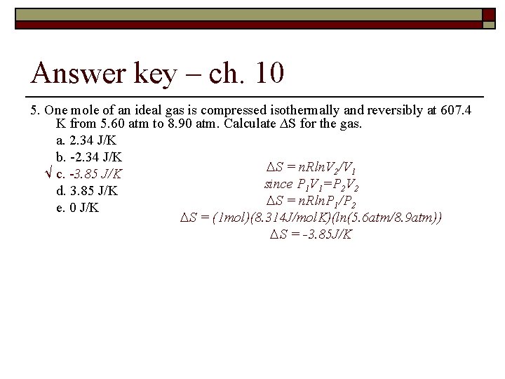 Answer key – ch. 10 5. One mole of an ideal gas is compressed