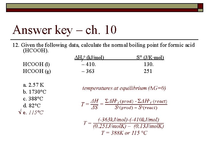 Answer key – ch. 10 12. Given the following data, calculate the normal boiling