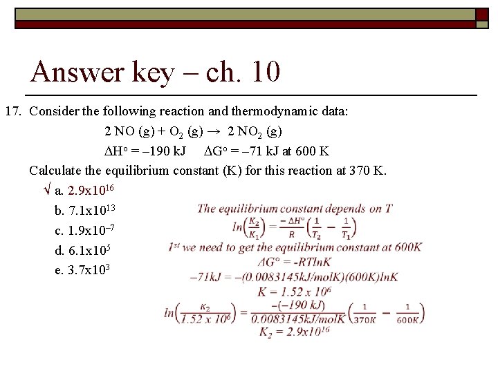 Answer key – ch. 10 17. Consider the following reaction and thermodynamic data: 2