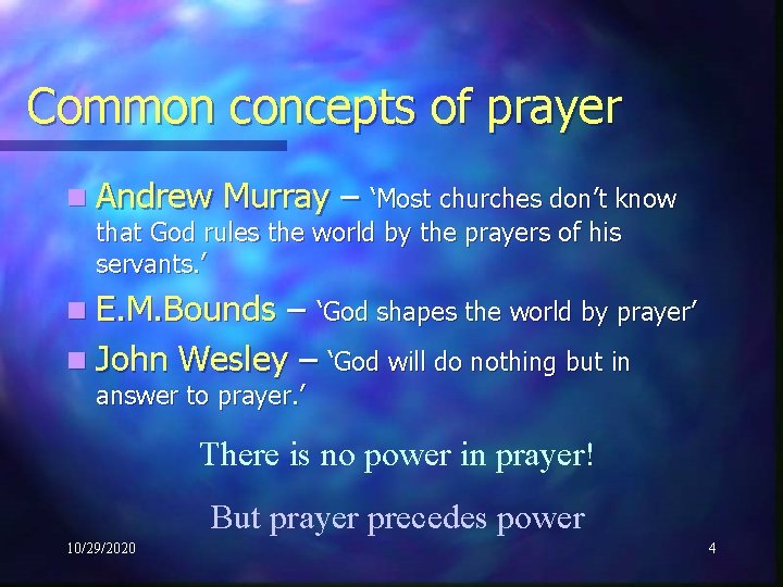 Common concepts of prayer n Andrew Murray – ‘Most churches don’t know that God