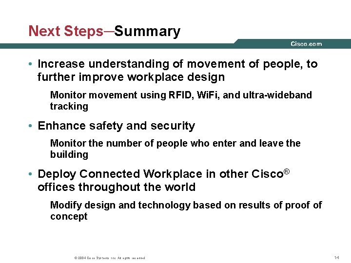 Next Steps─Summary • Increase understanding of movement of people, to further improve workplace design