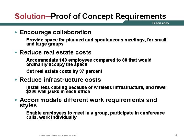 Solution─Proof of Concept Requirements • Encourage collaboration Provide space for planned and spontaneous meetings,