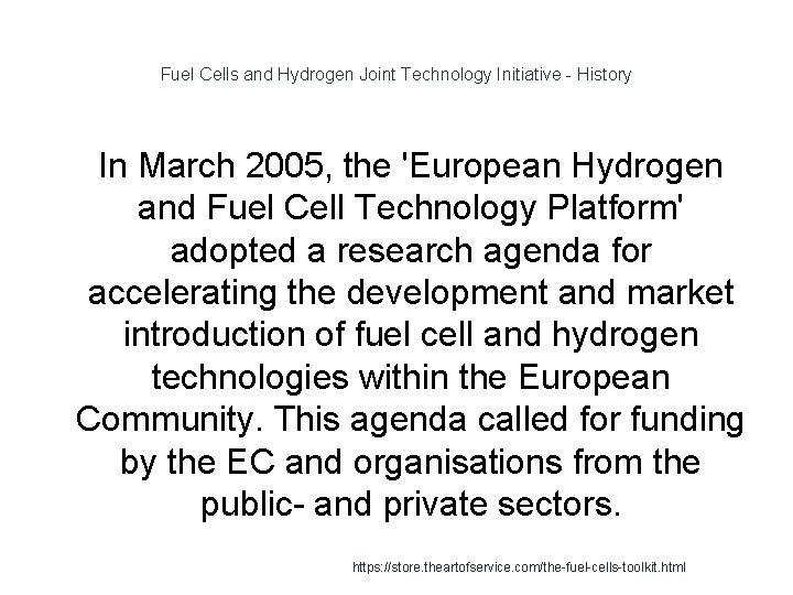 Fuel Cells and Hydrogen Joint Technology Initiative - History 1 In March 2005, the