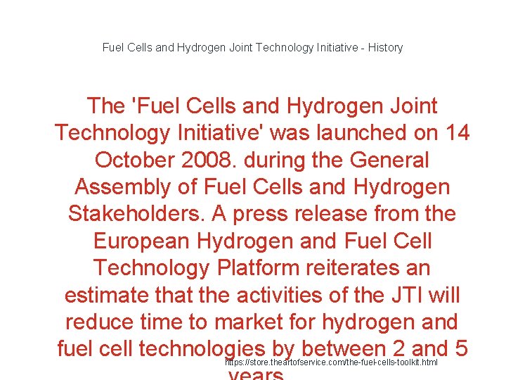 Fuel Cells and Hydrogen Joint Technology Initiative - History The 'Fuel Cells and Hydrogen