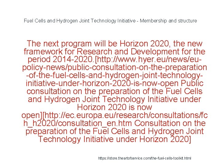 Fuel Cells and Hydrogen Joint Technology Initiative - Membership and structure 1 The next