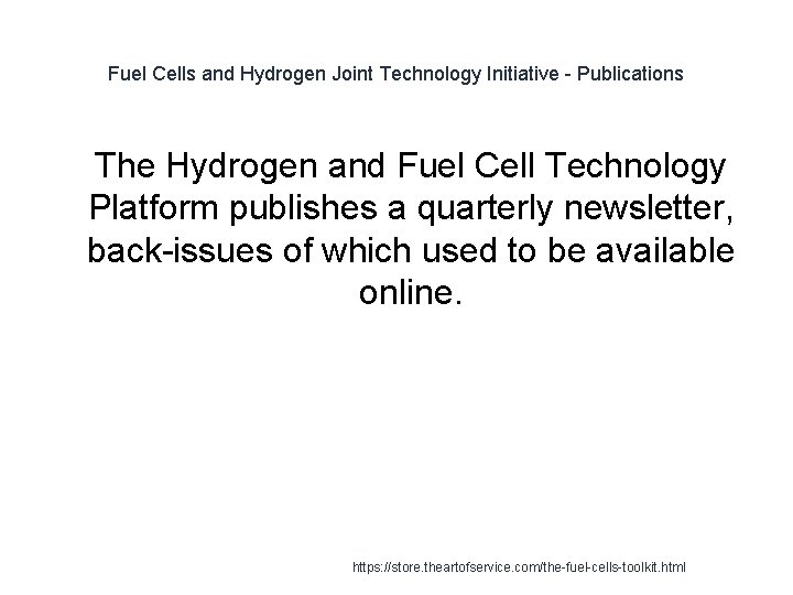 Fuel Cells and Hydrogen Joint Technology Initiative - Publications 1 The Hydrogen and Fuel