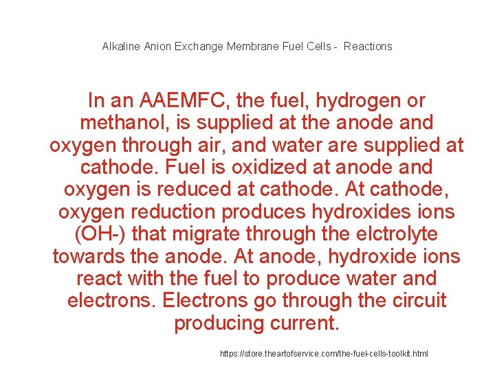 Alkaline Anion Exchange Membrane Fuel Cells - Reactions In an AAEMFC, the fuel, hydrogen