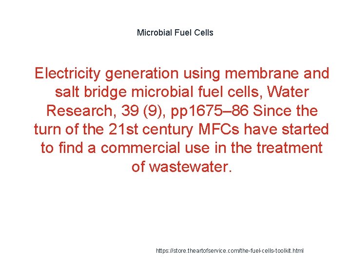 Microbial Fuel Cells 1 Electricity generation using membrane and salt bridge microbial fuel cells,