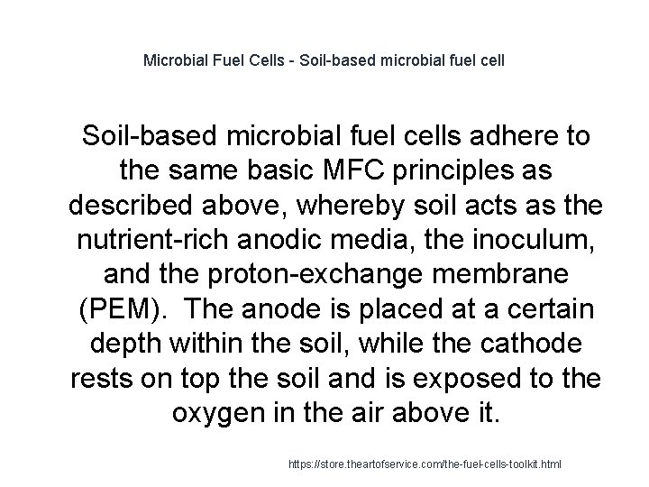 Microbial Fuel Cells - Soil-based microbial fuel cell 1 Soil-based microbial fuel cells adhere