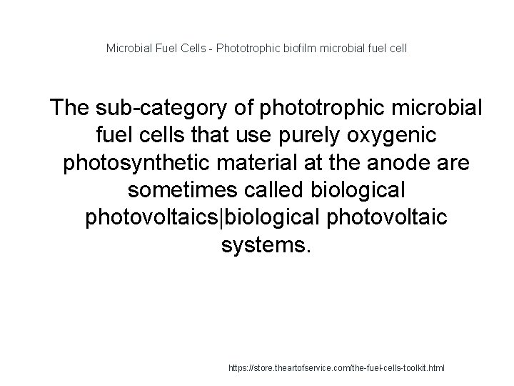 Microbial Fuel Cells - Phototrophic biofilm microbial fuel cell 1 The sub-category of phototrophic