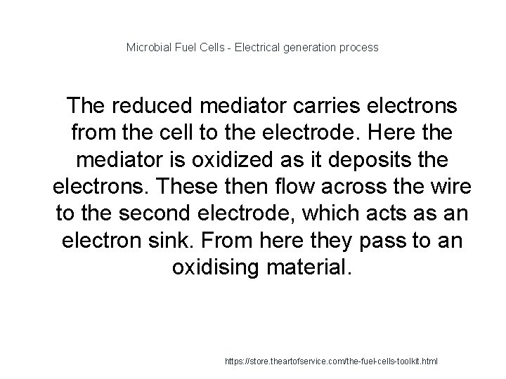 Microbial Fuel Cells - Electrical generation process 1 The reduced mediator carries electrons from