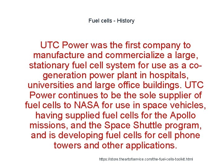 Fuel cells - History UTC Power was the first company to manufacture and commercialize