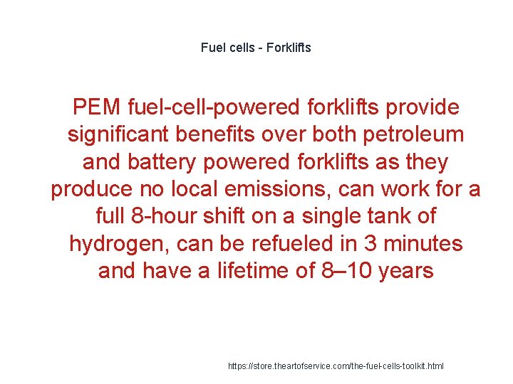 Fuel cells - Forklifts PEM fuel-cell-powered forklifts provide significant benefits over both petroleum and