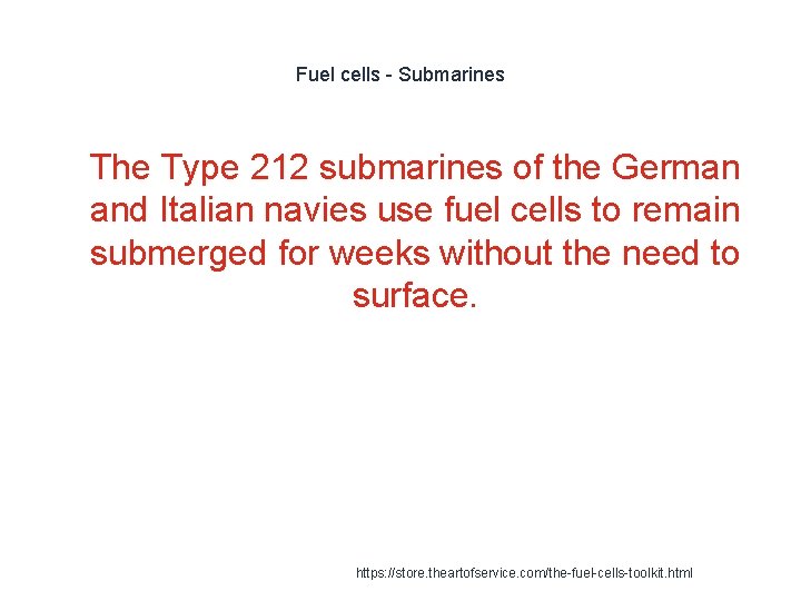 Fuel cells - Submarines 1 The Type 212 submarines of the German and Italian