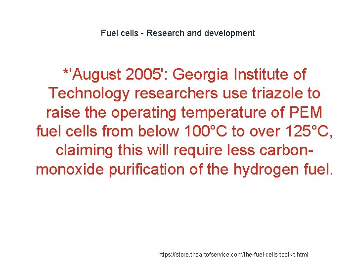 Fuel cells - Research and development *'August 2005': Georgia Institute of Technology researchers use