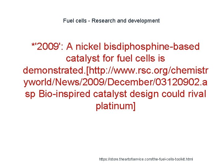 Fuel cells - Research and development *'2009': A nickel bisdiphosphine-based catalyst for fuel cells