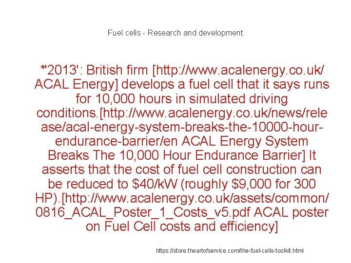 Fuel cells - Research and development 1 *'2013': British firm [http: //www. acalenergy. co.